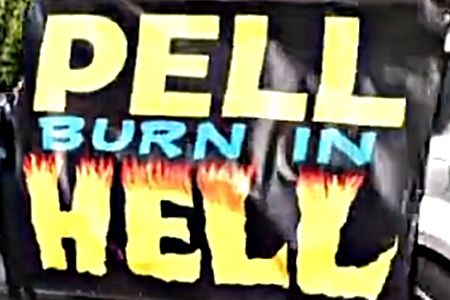 banner saying 'PELL BURN IN HELL'